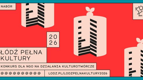 Grafika informująca o konkursie dla NGO pn. "Łódź Pełna Kultury 2026". Na czerwonym tle obiekty w kształcie rozkrojonego tortu, który przypomina okrągły wieżowiec. W prawym górnym rogu logo Łódź Kreuje. W dolnym lewym rogu napisy: "Łódź Pełna Kultury", "Konkurs dla NGO na działania kulturotwórcze" i adres strony internetowej "lodz.pl/lodzpelnakultury2026".